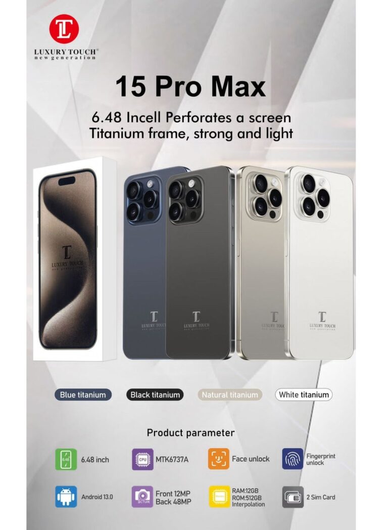 LUXURY TOUCH L 15 pro max dual sim 12gb ram 512 memory titanium